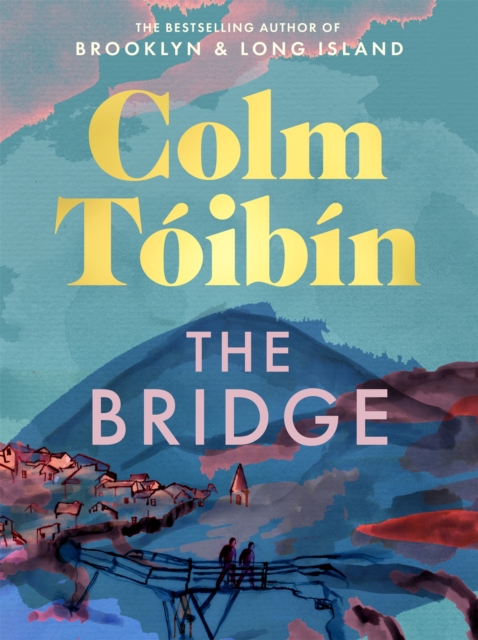 The Bridge by Colm Tóibín | PREORDER | SIGNED