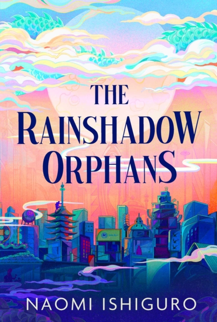 The Rainshadow Orphans | SIGNED | Naomi Ishiguro