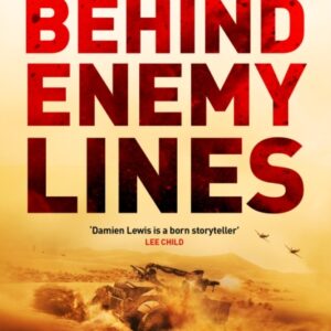 SIGNED | BEHIND ENEMY LINES BY DAMIAN LEWIS | PRE-ORDER