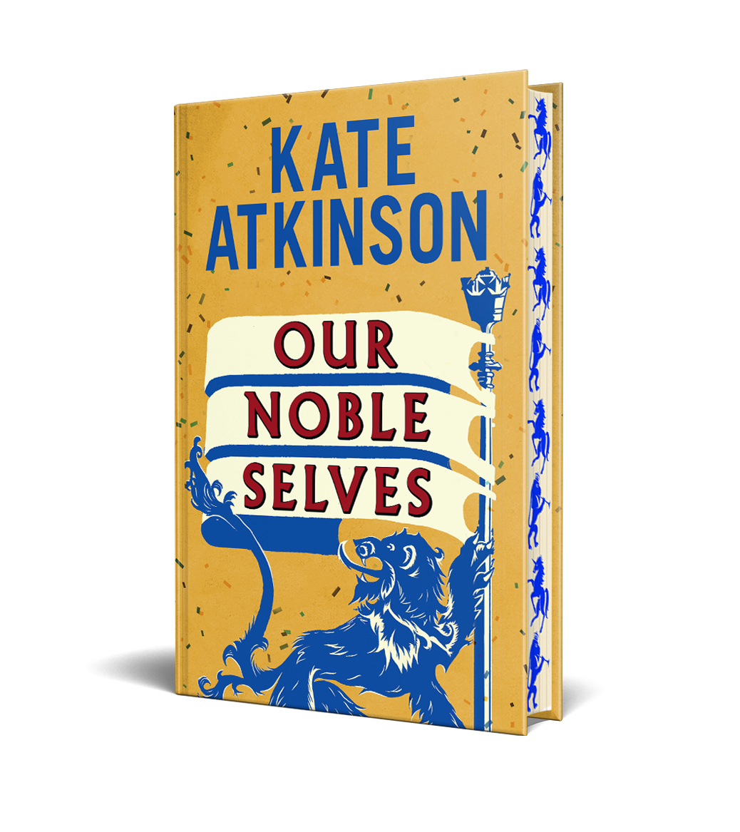 OUR NOBLE SELVES BY KATE ATKINSON | PRE-ORDER | SIGNED | INDIE EXCLUSIVE EDITION